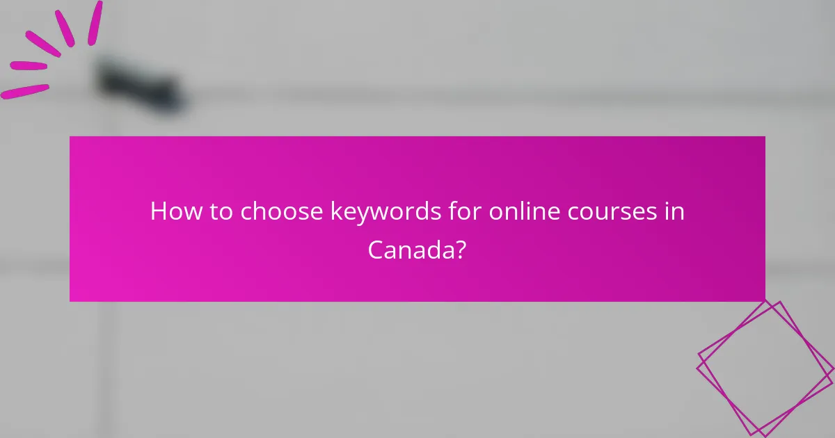 How to choose keywords for online courses in Canada?