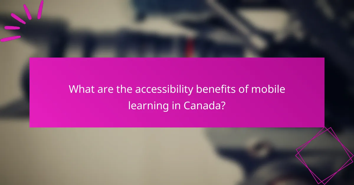What are the accessibility benefits of mobile learning in Canada?