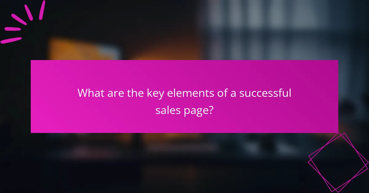 What are the key elements of a successful sales page?