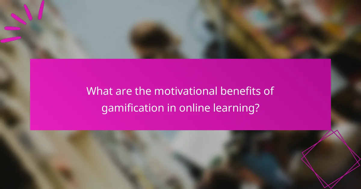 What are the motivational benefits of gamification in online learning?