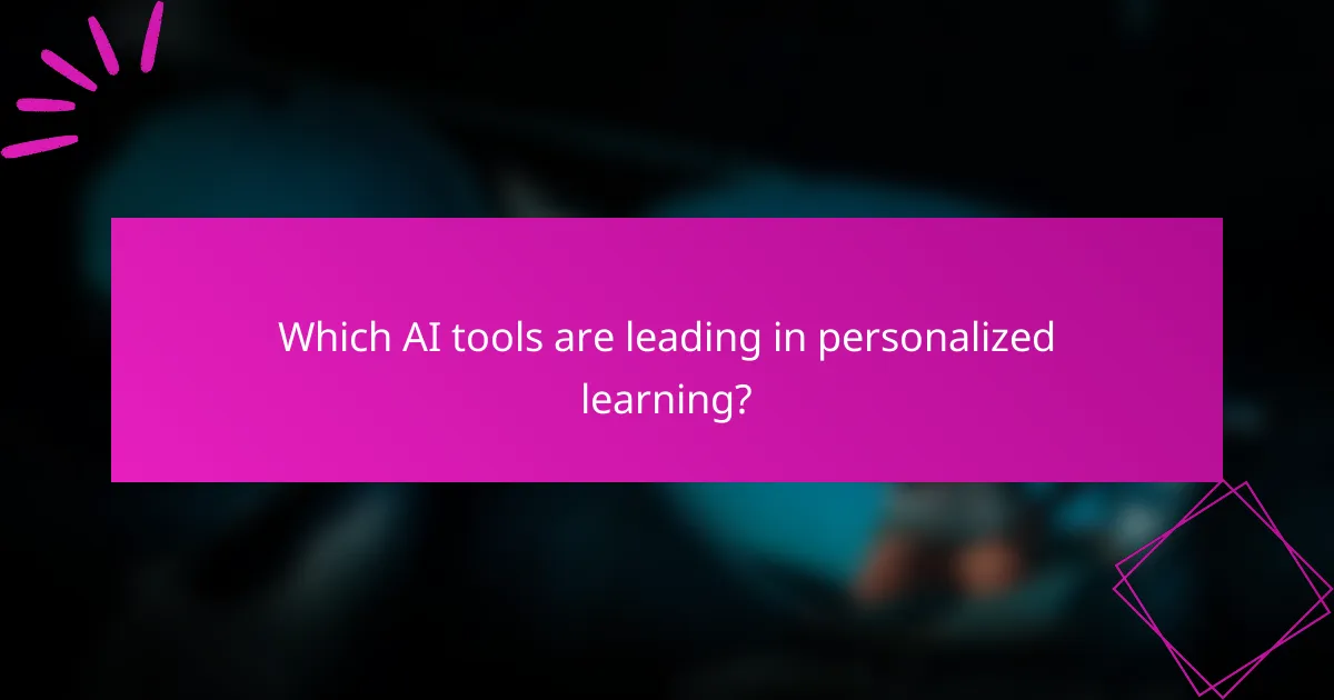 Which AI tools are leading in personalized learning?